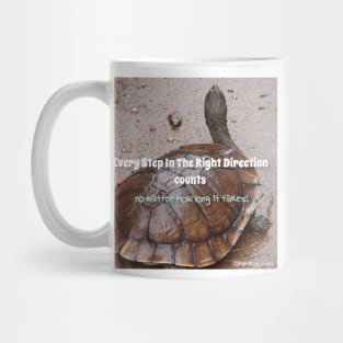 Every Step In the Right Direction Counts no Matter How Long It Takes! - Inspirational quote Slow Turtle turtles Mug